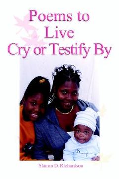portada poems to live cry or testify by (in English)
