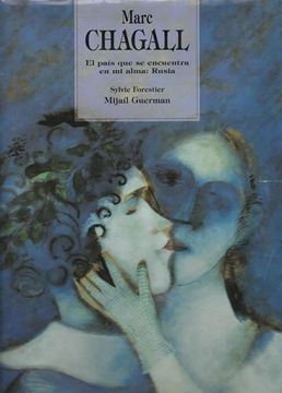 portada Marc Chagall, le Pays qui se Trouve en mon âme: La Russie.