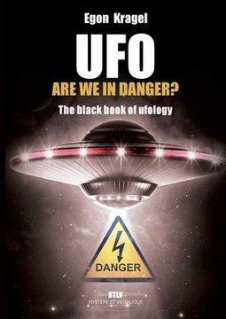 portada UFO, are we in danger?: The black book of ufology (en Inglés)