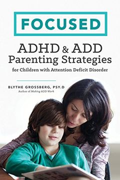 portada Focused: Adhd & add Parenting Strategies for Children With Attention Deficit Disorder (en Inglés)