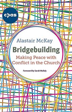 portada Bridgebuilding: Making Peace With Conflict in the Church (en Inglés)
