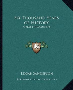 portada six thousand years of history: great philosophers (in English)