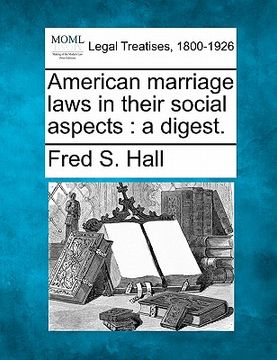 portada american marriage laws in their social aspects: a digest. (en Inglés)