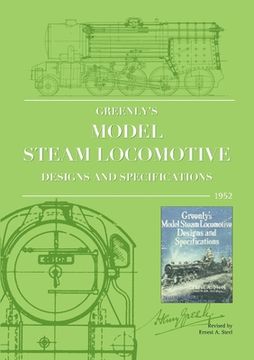 portada Greenly's Model Steam Locomotive Designs and Specifications (en Inglés)
