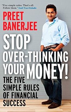 portada Stop Over-Thinking Your Money! The Five Simple Rules of Financial Success 