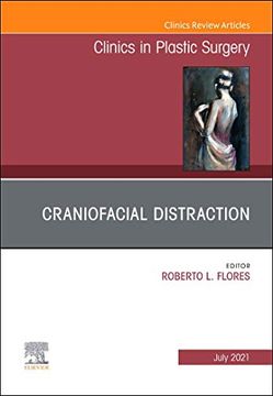 portada Craniofacial Distraction, an Issue of Clinics in Plastic Surgery (Volume 48-3) (The Clinics: Surgery, Volume 48-3) (en Inglés)