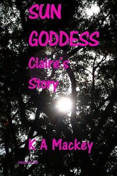 portada Sun Goddess Claire's Story (in English)