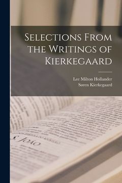 portada Selections From the Writings of Kierkegaard (en Inglés)
