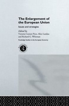 portada The Enlargement of the European Union: Issues and Strategies (Routledge Studies in the European Economy) (en Inglés)