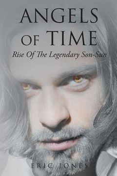 portada Angels Of Time: Rise Of The Legendary Son-Sun (en Inglés)