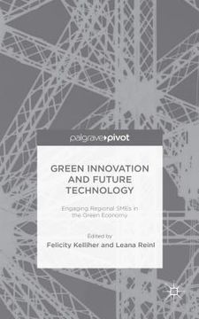 portada Green Innovation and Future Technology: Engaging Regional SMEs in the Green Economy (en Inglés)