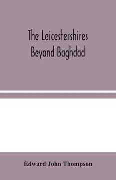 portada The Leicestershires Beyond Baghdad