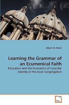 portada learning the grammar of an ecumenical faith (en Inglés)