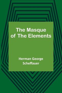 portada The Masque of the Elements (en Inglés)