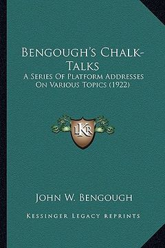 portada bengough's chalk-talks: a series of platform addresses on various topics (1922) a series of platform addresses on various topics (1922) (in English)