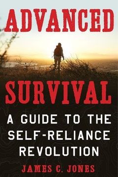 portada Advanced Survival: A Guide to the Self-Reliance Revolution (en Inglés)