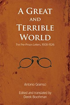 portada A Great and Terrible World: The Pre-Prison Letters, 1908-1926 