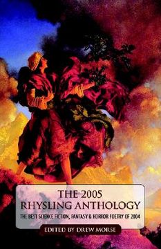 portada the 2005 rhysling anthology: the best science fiction, fantasy, and horror poetry of 2004 (in English)