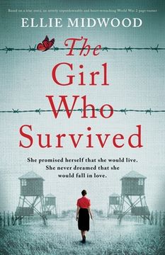 portada The Girl who Survived: Based on a True Story, an Utterly Unputdownable and Heart-Wrenching World war 2 Page-Turner (en Inglés)