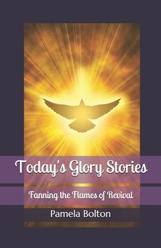 portada Today's Glory Stories: Fanning the Flames of Revival (en Inglés)