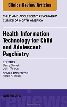 portada Health Information Technology for Child and Adolescent Psychiatry, An Issue of Child and Adolescent Psychiatric Clinics of North America, 1e (The Clinics: Internal Medicine)