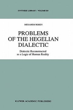 portada problems of the hegelian dialectic: dialectic reconstructed as a logic of human reality