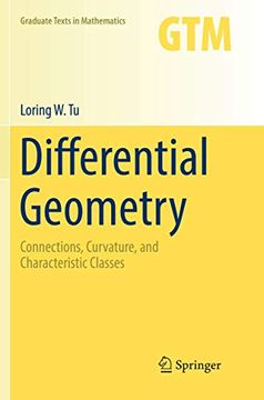 portada Differential Geometry: Connections, Curvature, and Characteristic Classes: 275 (Graduate Texts in Mathematics) (en Inglés)