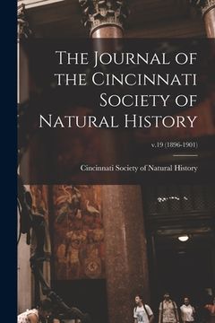 portada The Journal of the Cincinnati Society of Natural History; v.19 (1896-1901) (en Inglés)