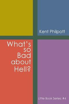 portada What's So Bad about Hell?: Little Book Series: #4 (in English)