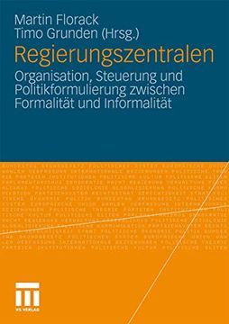 portada Regierungszentralen: Organisation, Steuerung und Politikformulierung Zwischen Formalität und Informalität (in German)
