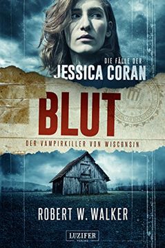 portada Blut - der Vampirkiller von Wisconsin: Thriller (Die Fälle der Jessica Coran) (en Alemán)