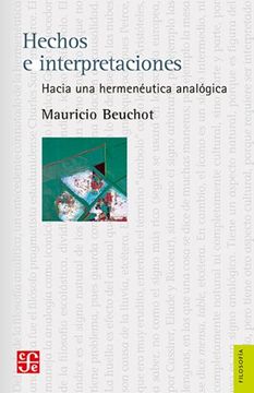 portada Hechos e Interpretaciones. Hacia una Hermenéutica Analógica (in Spanish)