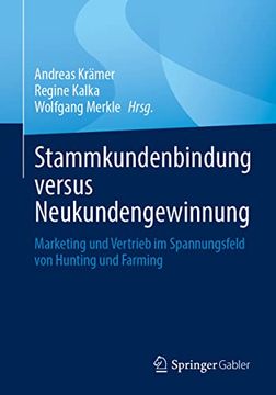 portada Stammkundenbindung Versus Neukundengewinnung: Marketing und Vertrieb im Spannungsfeld von Hunting und Farming (in German)