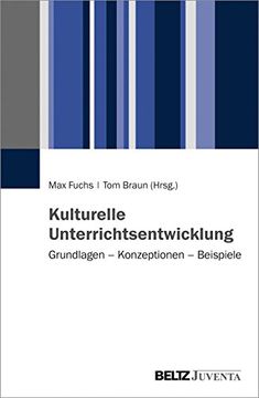 portada Kulturelle Unterrichtsentwicklung: Grundlagen - Konzeptionen - Beispiele (en Alemán)