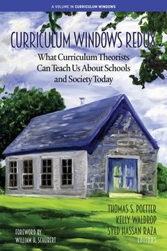 portada Curriculum Windows Redux: What Curriculum Theorists Can Teach Us About Schools and Society Today