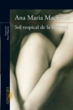 portada Sol Tropical De La Libertad (LITERATURAS)