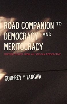 road companion to democracy and meritocracy,further essays from an african perspective
