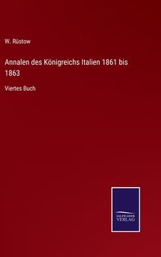 portada Annalen des Königreichs Italien 1861 bis 1863: Viertes Buch (in German)