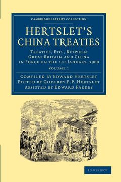 portada Hertslet's China Treaties 2 Volume Set: Hertslet's China Treaties - Volume 1 (Cambridge Library Collection - East and South-East Asian History) (en Inglés)