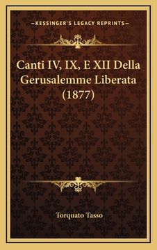 portada Canti IV, IX, E XII Della Gerusalemme Liberata (1877) (en Italiano)