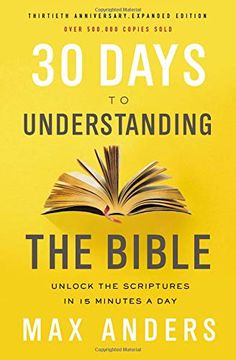 portada 30 Days to Understanding the Bible, 30Th Anniversary: Unlock the Scriptures in 15 Minutes a day (in English)