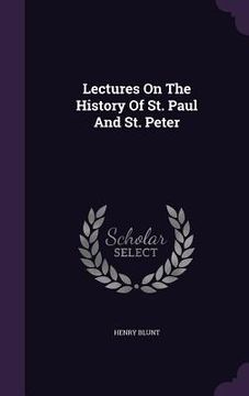 portada Lectures On The History Of St. Paul And St. Peter (in English)