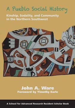 portada A Pueblo Social History: Kinship, Sodality, and Community in the Northern Southwest (en Inglés)