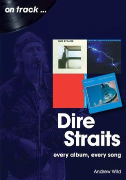 portada Dire Straits: Every Album, Every Song (en Inglés)