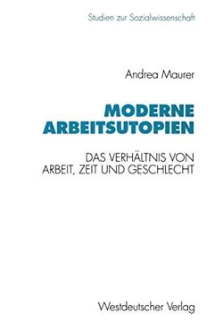 portada Moderne Arbeitsutopien: Das Verhältnis von Arbeit, Zeit und Geschlecht (in German)
