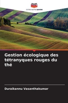 portada Gestion écologique des tétranyques rouges du thé (en Francés)
