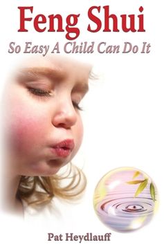 portada Feng Shui So Easy a Child Can Do It (in English)
