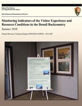 portada Monitoring Indicators of the Visitor Experience and Resource Conditions in the Denali Backcountry Summer 2010
