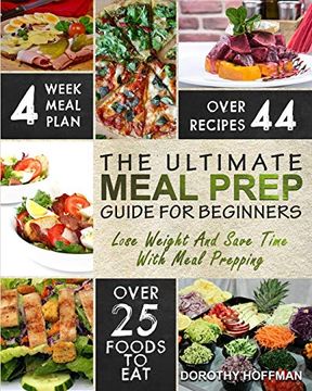portada Meal Prep: The Essential Meal Prep Guide for Beginners - Lose Weight and Save Time With Meal Prepping (en Inglés)