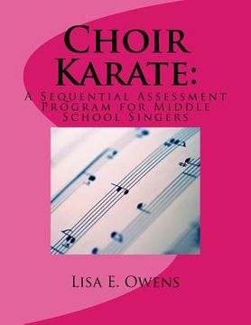 portada Choir Karate: A Sequential Assessment Program for Middle School Singers (en Inglés)